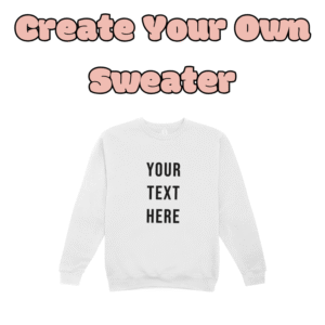 Create Your Own Sweater