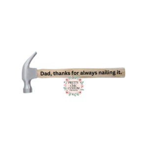 Dad, Thanks for Nailing It Hammer