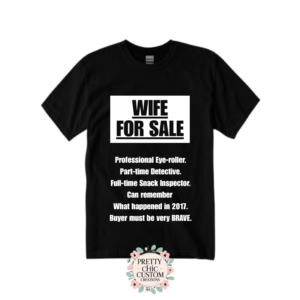 Wife For Sale T-shirt
